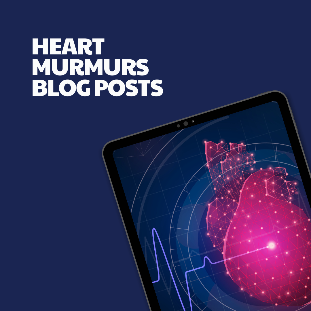 Heart Murmurs – 5 Pre-Written Articles