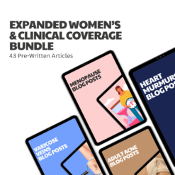 Expanded Women’s & Clinical Coverage Bundle – 43 Pre-Written Articles